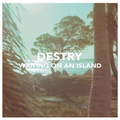 Waiting On An Island 專輯 Destry/gianni/What Is That Music/Young Dumbo/KRV