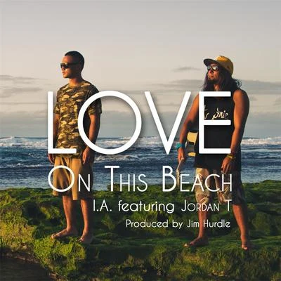 Love On This Beach (feat. Jordan T) 專輯 Pieter T/I.A.