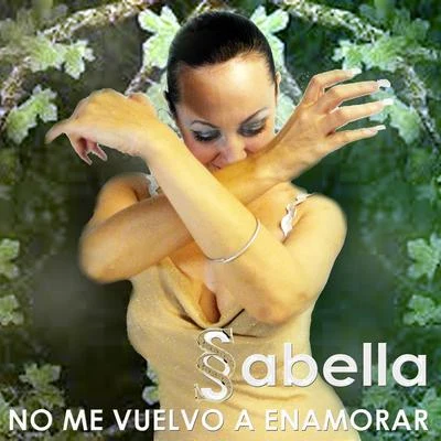 No Me Vuelvo a Enamorar 2013 專輯 Sabella