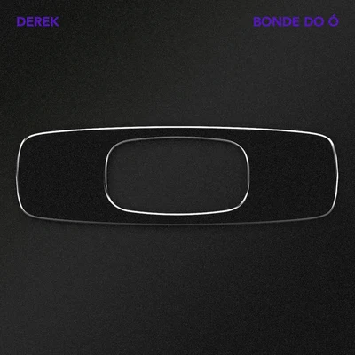 Bonde do Ó 專輯 Derek/El Pleoo/DJ Sanches