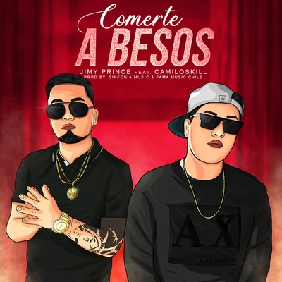 Comerte a Besos 专辑 Camiloskill/El Bai