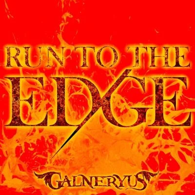 RUN TO THE EDGE 专辑 Galneryus