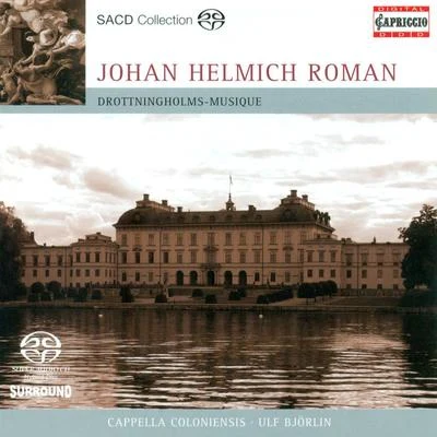 Ulf BjörlinKonrad HuntelerCappella Coloniensis ROMAN, J.H.: DrottningholmsmusiqueConcerto Grosso in B-Flat Major (Hucke, Cappella Coloniensis, Bjorlin)