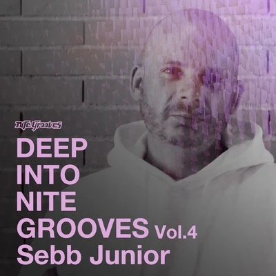 Deep Into Nite Grooves, Vol. 4 專輯 Sebb Junior