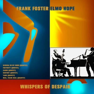 Whispers of Despair 专辑 Irakli/Frank Foster/Al Grey