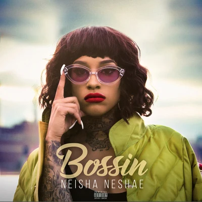 Bossin 專輯 Neisha Neshae