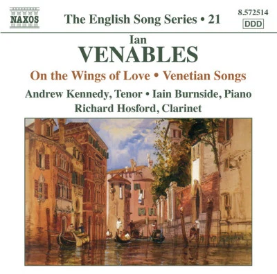 Andrew Kennedy Venables: On the Wings of Love - Venetian Songs