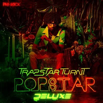 TrapStar Turnt PopStar (Deluxe) 專輯 PnB Rock