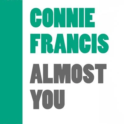 Almost You 专辑 Connie Francis