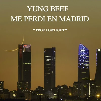 Me Perdi en Madrid 專輯 Yung Beef