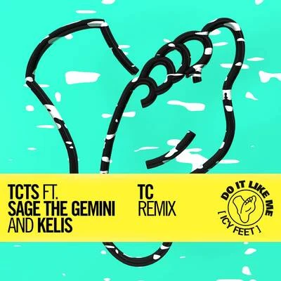 Do It Like Me (Icy Feet) (TC Remix) 專輯 TCTS/Karma Kid/Roosevelt/Valentina/Ten Ven