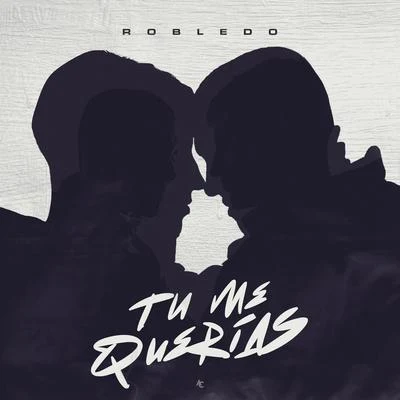 Tu Me Querías 專輯 Robledo/Walls