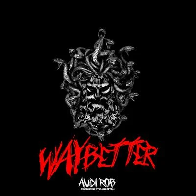 Way Better 專輯 Murda Mook/Audi Rob