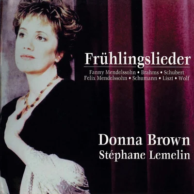 Vocal Recital: Brown, Donna - MENDELSSOHN, FelixBRAHMS, J.SCHUBERT, F.SCHUMANN, R. (Fruhlingslieder, Spring Songs) 專輯 Derek Lee Ragin/Donna Brown/George Frideric Handel/John Eliot Gardiner/English Baroque Soloists