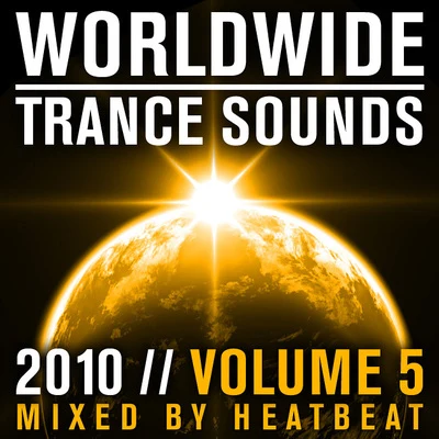 Worldwide Trance Sounds 2010, Vol. 5 專輯 Heatbeat