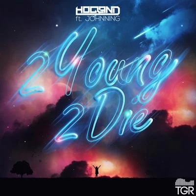 2 Young 2 Die 专辑 Johnning/Hogland