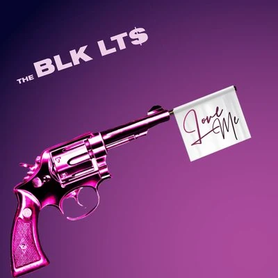 Love Me 專輯 The BLK LT$/Full Crate