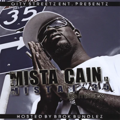 Mista Cain Mista Cain Iz Mista I-35 Tha Mixtape