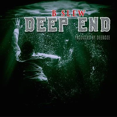 Deep End 專輯 B-Slew/Dr. Zues/Bam Gasanova