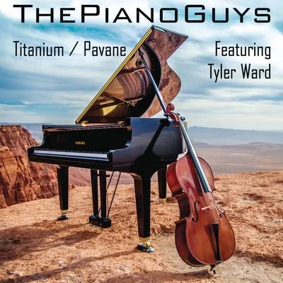 TitaniumPavane 專輯 The Piano Guys/Kayson Brown/Lyceum Philharmonic at American Heritage School/Matthew John Nelson/Robert Ziegler