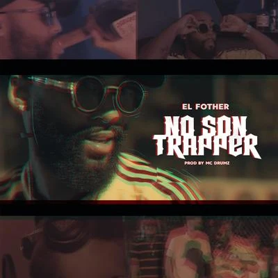 No Son Trapper 專輯 El Fother/El Mega/Leo RD