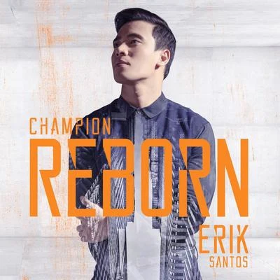 Champion Reborn 專輯 Erik Santos/Angeline Quinto