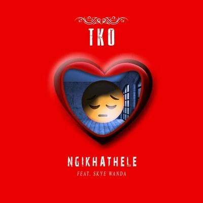 Ngikhathele (feat. Skye Wanda) 專輯 Joani Pittenger/TKO