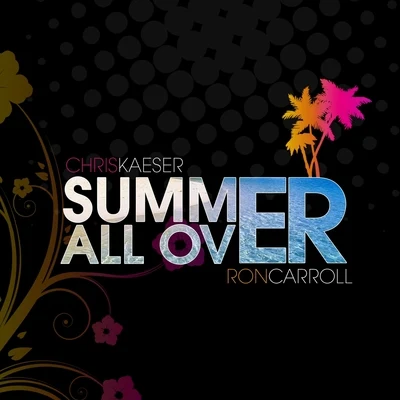 Summer All Over 專輯 Chris Kaeser