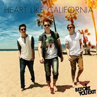 Heart Like California 专辑 Before You Exit