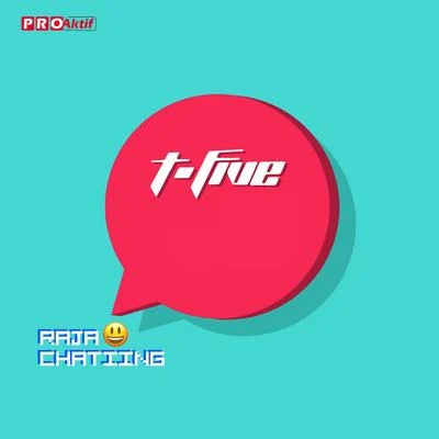 Raja Chatting (New Version) 專輯 T-Five