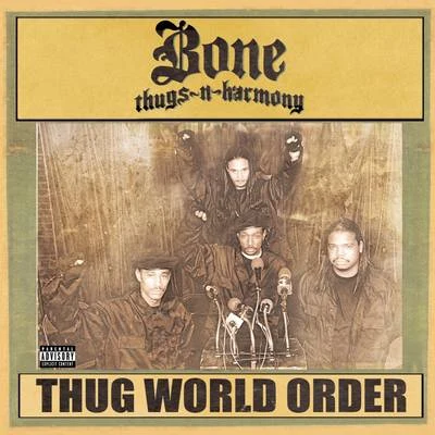 THUG WORLD ORDER 專輯 Bone thugs-n-harmony/Bizzy Bone/Layzie Bone