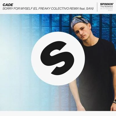 Sorry For Myself (El Freaky Colectivo Remix ) 专辑 Cadé/Jakik/Jake Reese/Ilang/Osen