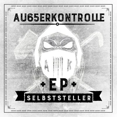 AK AusserkontrolleBushido Selbststeller - EP