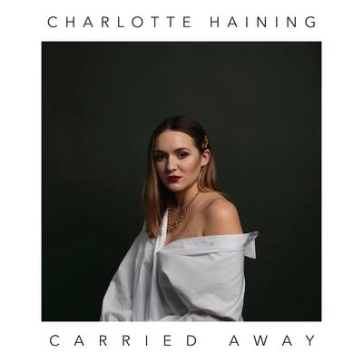 Carried Away 專輯 Charlotte Haining/Paul Harris/Greg Cerrone