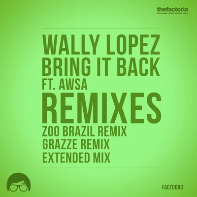 Wally LopezMync Bring It Back