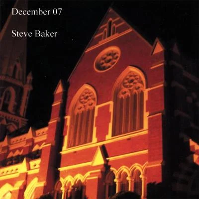 December 07 专辑 Steve Baker