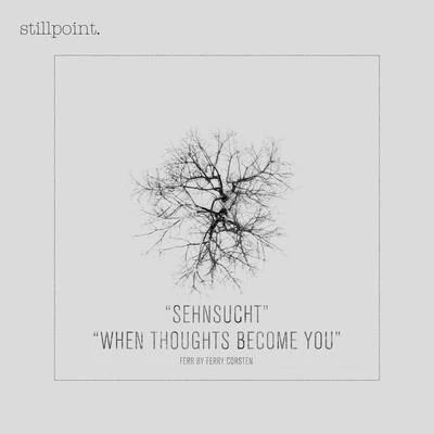 FerrGeronimo SnijtsheuvelFerry Corsten SehnsuchtWhen Thoughts Become You