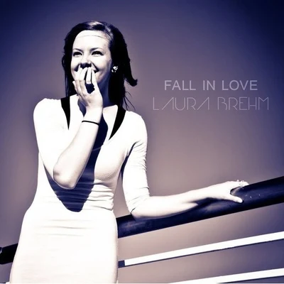 Fall In Love 專輯 Luke Black/Laura Brehm