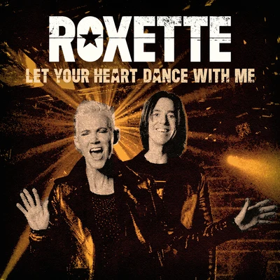 Let Your Heart Dance With Me 專輯 Roxette