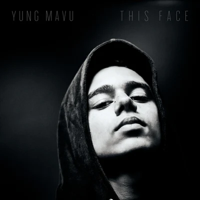 This Face 專輯 Yung Mavu/Geeeko/Chuki Beats/Frenetik/YG Pablo