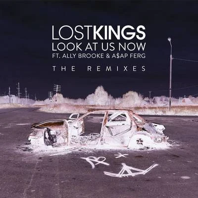 Look At Us Now (Remixes) 專輯 Lost Kings/TINASHE