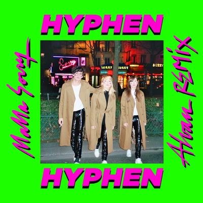 Mama Sorry (Alvan Remix) 專輯 Hyphen Hyphen