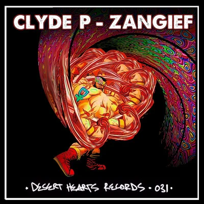 Zangief 專輯 Clyde P