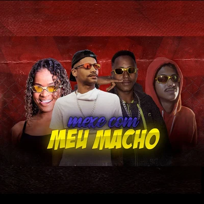 Mexe Com Meu Macho (feat. Mc Dricka) 專輯 Victor Goes/MC Reino