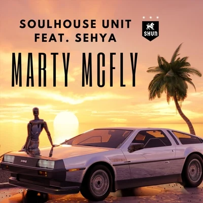 Marty McFly (feat. Sehya) 專輯 Julian Rodriguez/Sehya