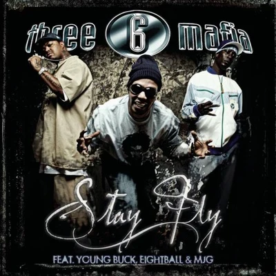 Stay Fly 專輯 Three 6 Mafia/K-Bird/Black Static Blue Flame/Crunchy Black