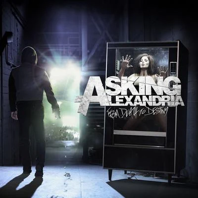 From Death To Destiny 专辑 Asking Alexandria