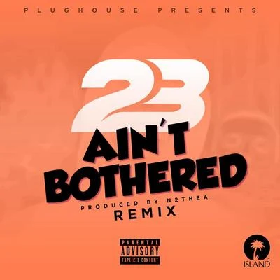 Aint Bothered (Sammy Porter Remix) 專輯 Ay Em/23 Unofficial