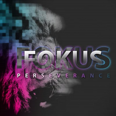 Perseverance 专辑 Fokus