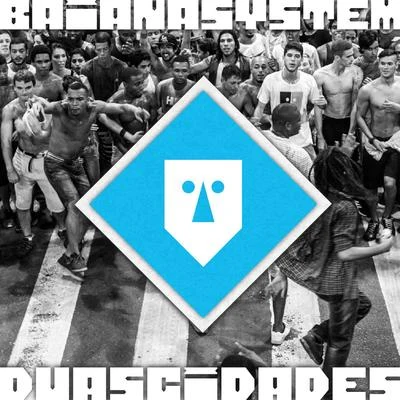 Duas Cidades 专辑 Furmiga Dub/Sônia Guajajara/Baianasystem/DJ Mam/Digitaldubs